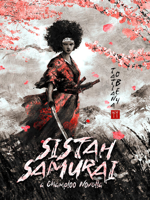 Title details for Sistah Samurai by Tatiana Obey - Available